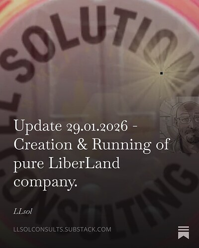 Creation and running LLsol LiberLand company 29.1.2026